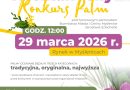 Wielkanocny Konkurs Palm już wkrótce na Rynku w Myślenicach